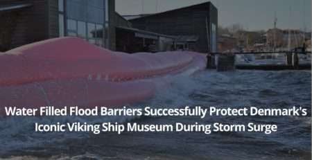 Water Filled Flood Barriers Successfully Protect Iconic Viking Ship Museum During Storm Surge